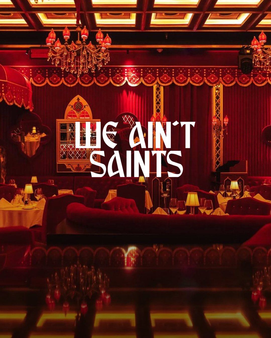We Ain’t Saints — Raspoutine Dubai
